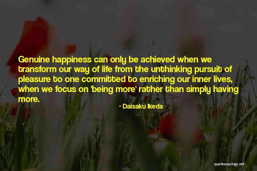 Happiness Achieved Quotes By Daisaku Ikeda