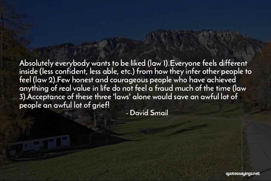 Happiness Achieved Quotes By David Smail