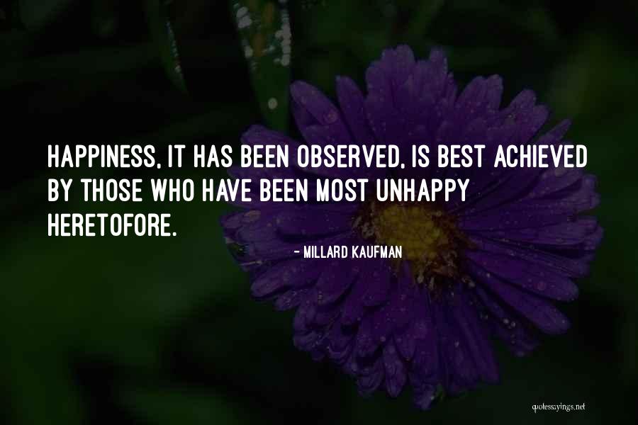 Happiness Achieved Quotes By Millard Kaufman