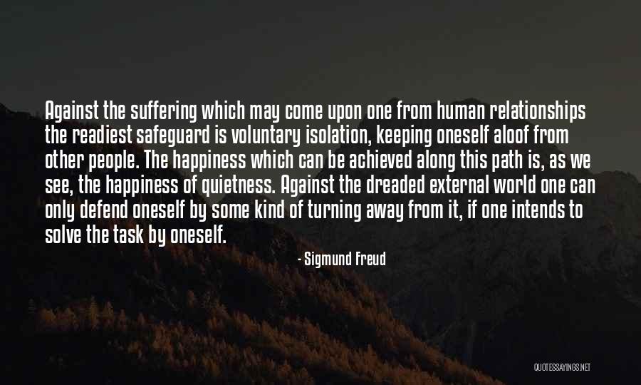 Happiness Achieved Quotes By Sigmund Freud