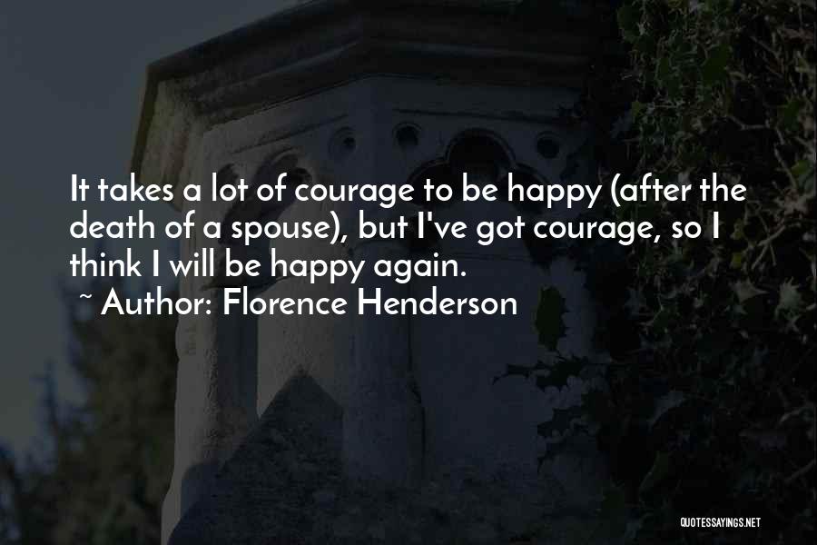 Happiness After Death Quotes By Florence Henderson