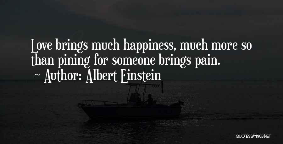 Happiness Albert Einstein Quotes By Albert Einstein