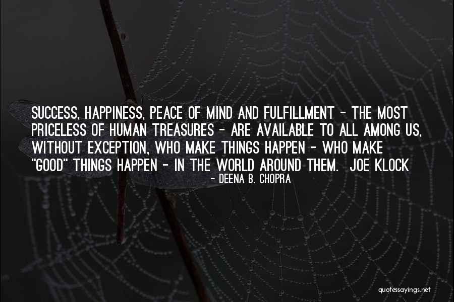 Happiness All Around Quotes By Deena B. Chopra Happiness All Around Quotes By Deena B. Chopra