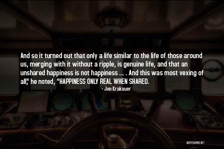 Happiness All Around Quotes By Jon Krakauer Happiness All Around Quotes By Jon Krakauer