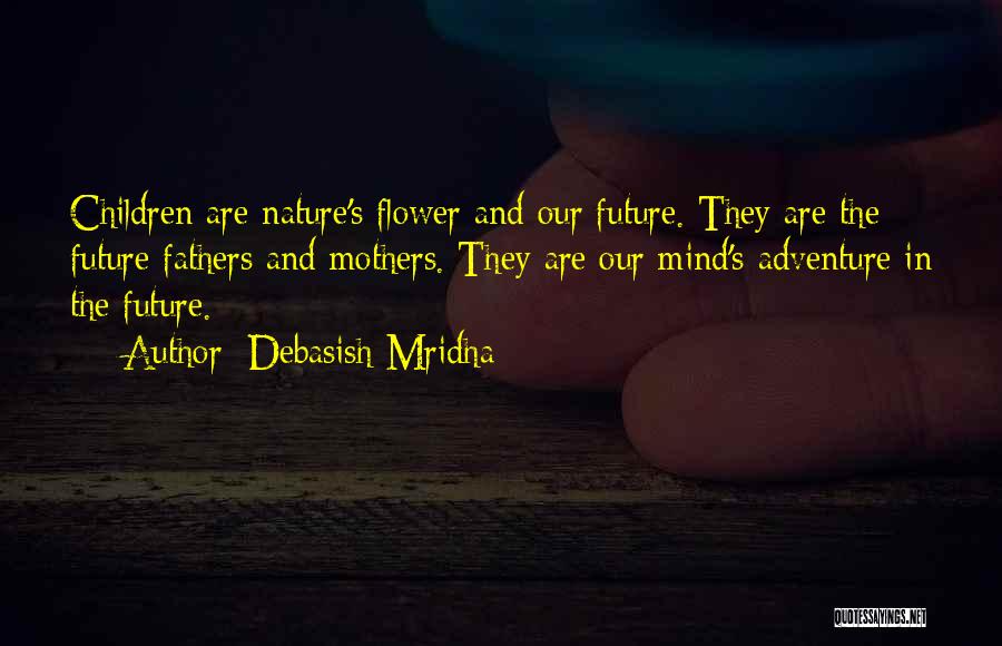 Happiness And Adventure Quotes By Debasish Mridha