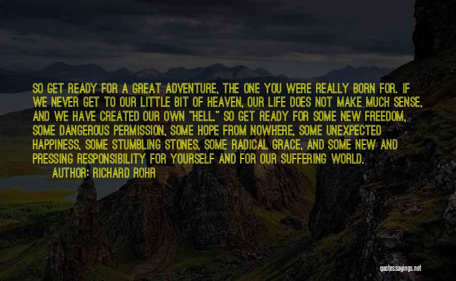 Happiness And Adventure Quotes By Richard Rohr