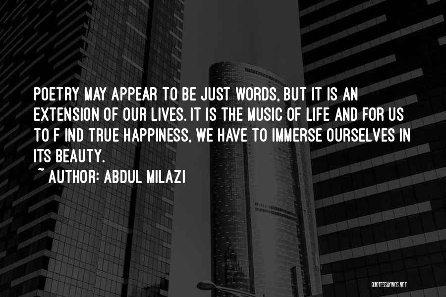Happiness And Beauty Quotes By Abdul Milazi