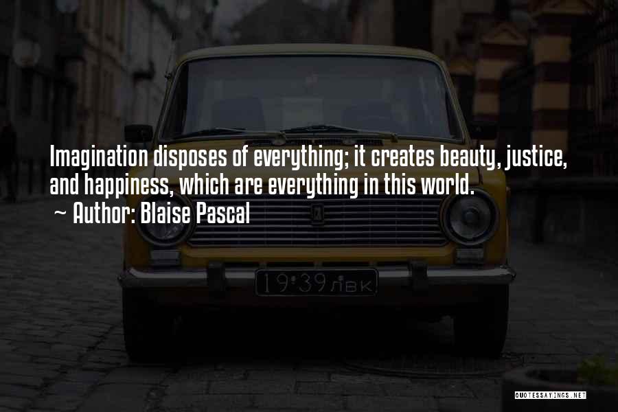 Happiness And Beauty Quotes By Blaise Pascal