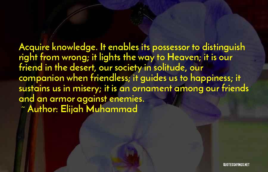 Happiness And Best Friends Quotes By Elijah Muhammad