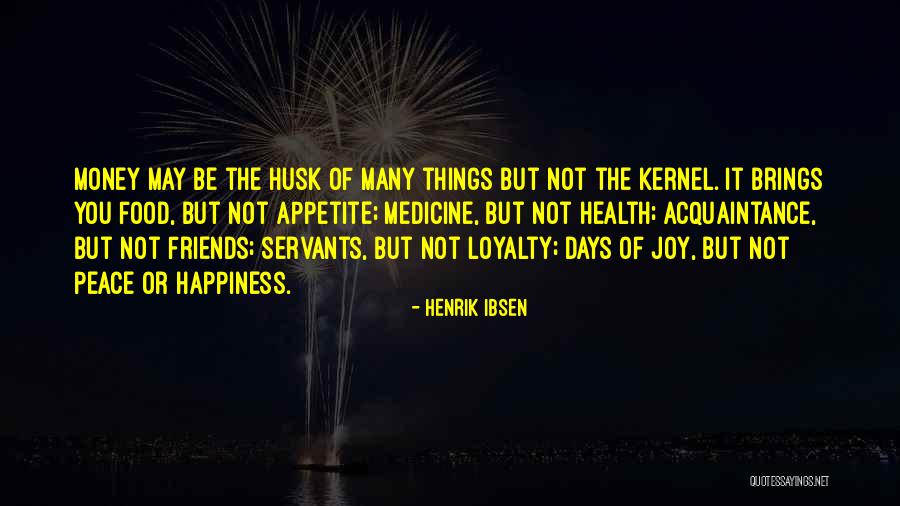 Happiness And Best Friends Quotes By Henrik Ibsen