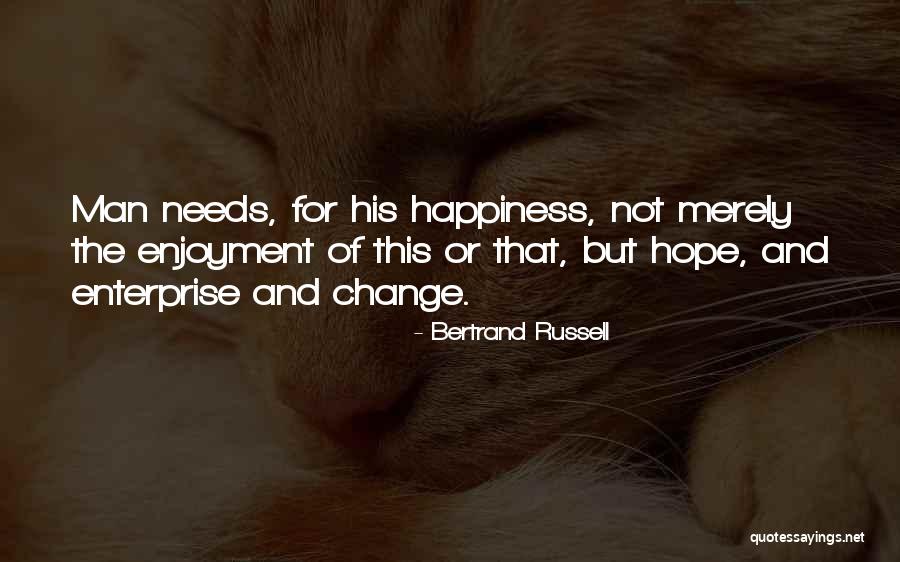 Happiness And Change Quotes By Bertrand Russell