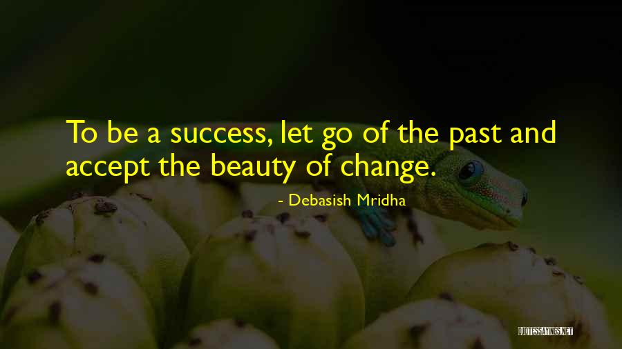 Happiness And Change Quotes By Debasish Mridha