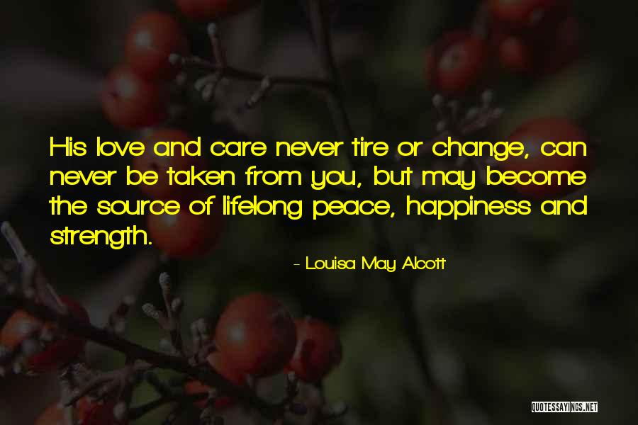 Happiness And Change Quotes By Louisa May Alcott