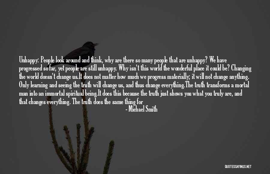 Happiness And Change Quotes By Michael Smith Happiness And Change Quotes By Michael Smith