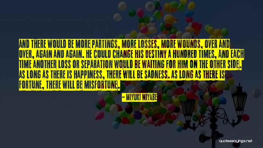 Happiness And Change Quotes By Miyuki Miyabe