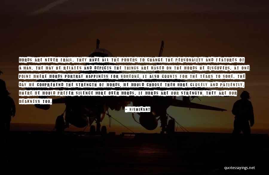 Happiness And Change Quotes By Nishikant Happiness And Change Quotes By Nishikant