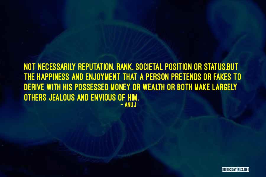 Happiness And Enjoyment Quotes By Anuj Happiness And Enjoyment Quotes By Anuj