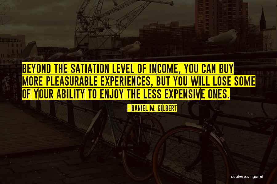 Happiness And Enjoyment Quotes By Daniel M. Gilbert Happiness And Enjoyment Quotes By Daniel M. Gilbert