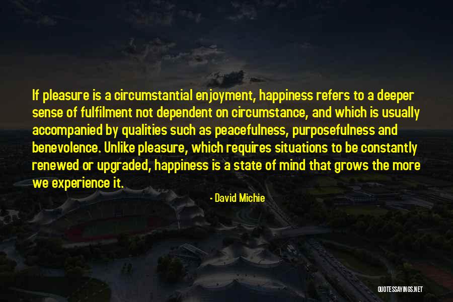 Happiness And Enjoyment Quotes By David Michie Happiness And Enjoyment Quotes By David Michie