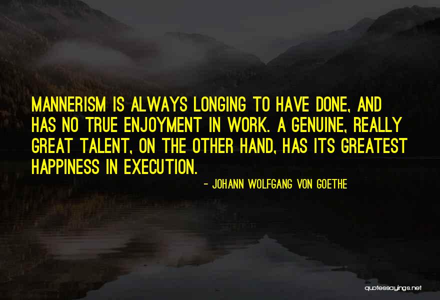 Happiness And Enjoyment Quotes By Johann Wolfgang Von Goethe Happiness And Enjoyment Quotes By Johann Wolfgang Von Goethe