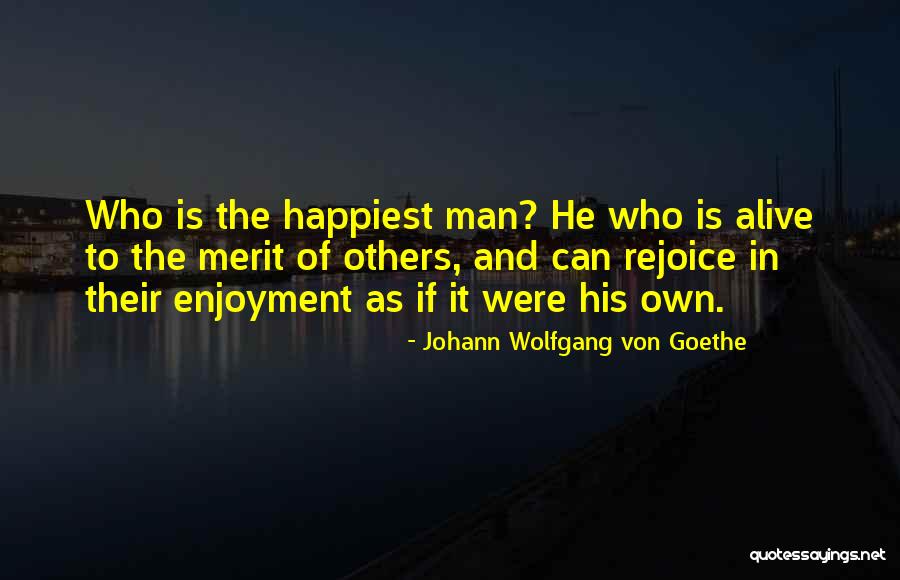 Happiness And Enjoyment Quotes By Johann Wolfgang Von Goethe Happiness And Enjoyment Quotes By Johann Wolfgang Von Goethe