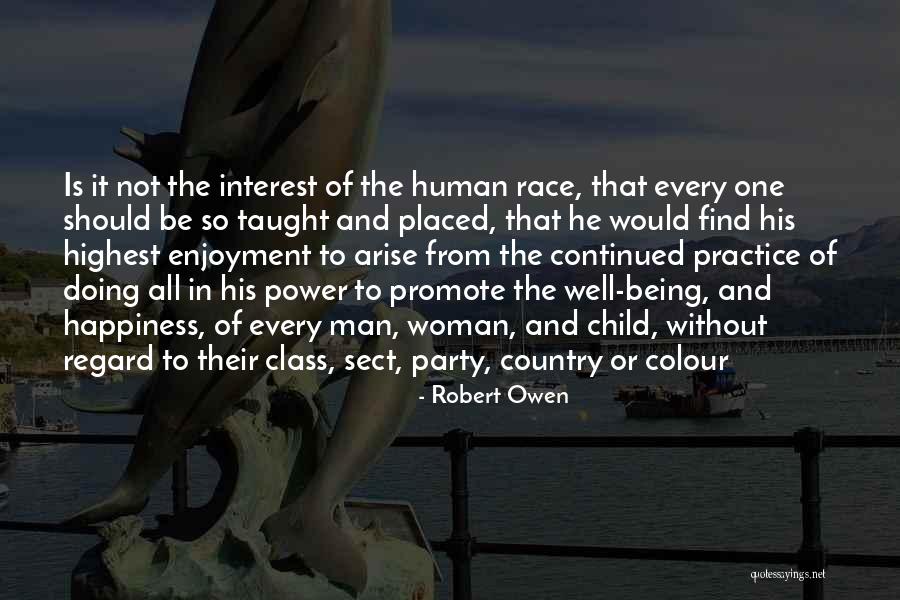 Happiness And Enjoyment Quotes By Robert Owen Happiness And Enjoyment Quotes By Robert Owen