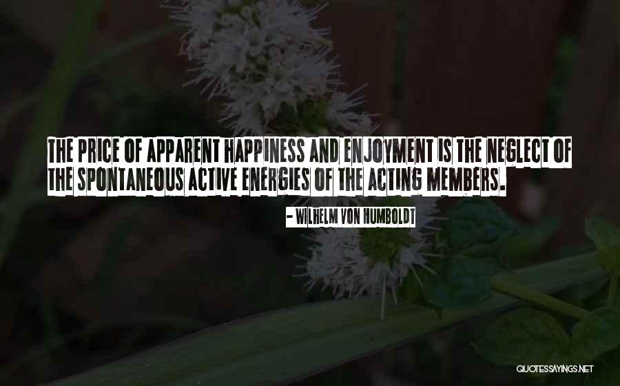 Happiness And Enjoyment Quotes By Wilhelm Von Humboldt Happiness And Enjoyment Quotes By Wilhelm Von Humboldt