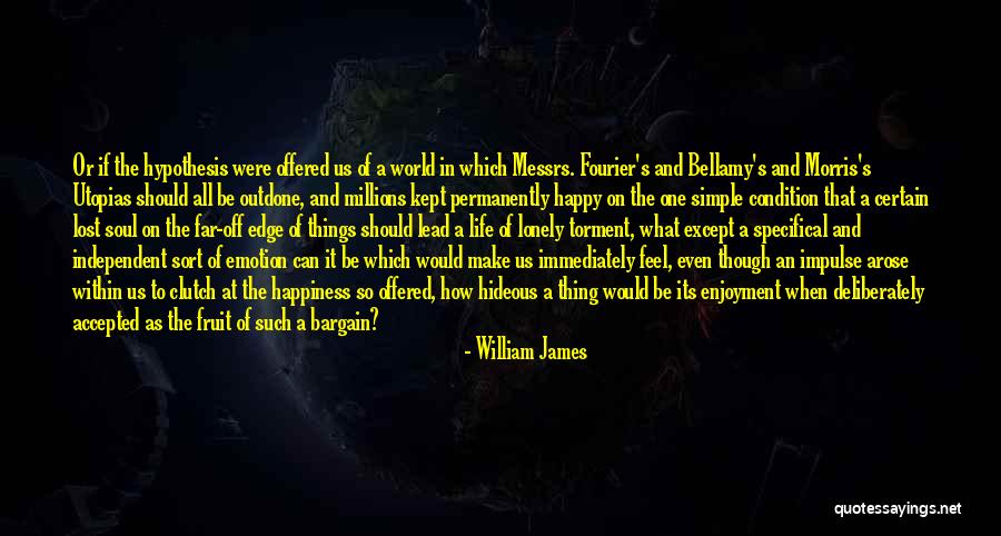 Happiness And Enjoyment Quotes By William James Happiness And Enjoyment Quotes By William James