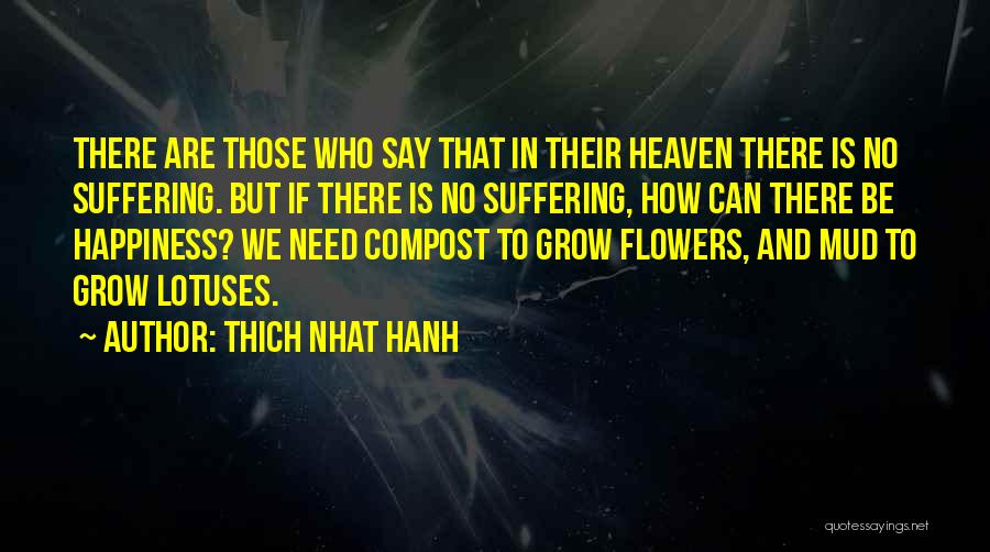 Happiness And Flowers Quotes By Thich Nhat Hanh