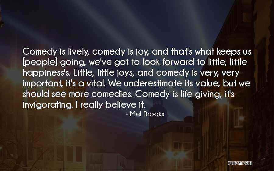 Happiness And Giving Quotes By Mel Brooks Happiness And Giving Quotes By Mel Brooks