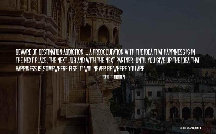Happiness And Giving Quotes By Robert Holden Happiness And Giving Quotes By Robert Holden