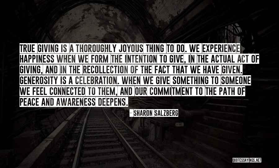 Happiness And Giving Quotes By Sharon Salzberg Happiness And Giving Quotes By Sharon Salzberg