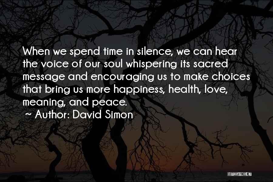 Happiness And Its Meaning Quotes By David Simon