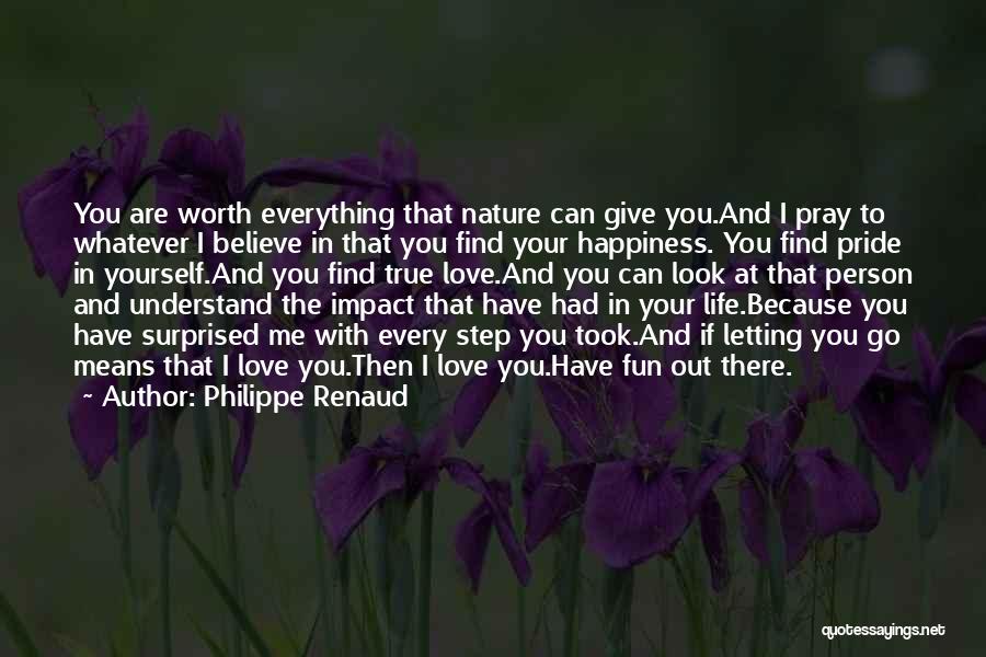 Happiness And Letting Go Quotes By Philippe Renaud