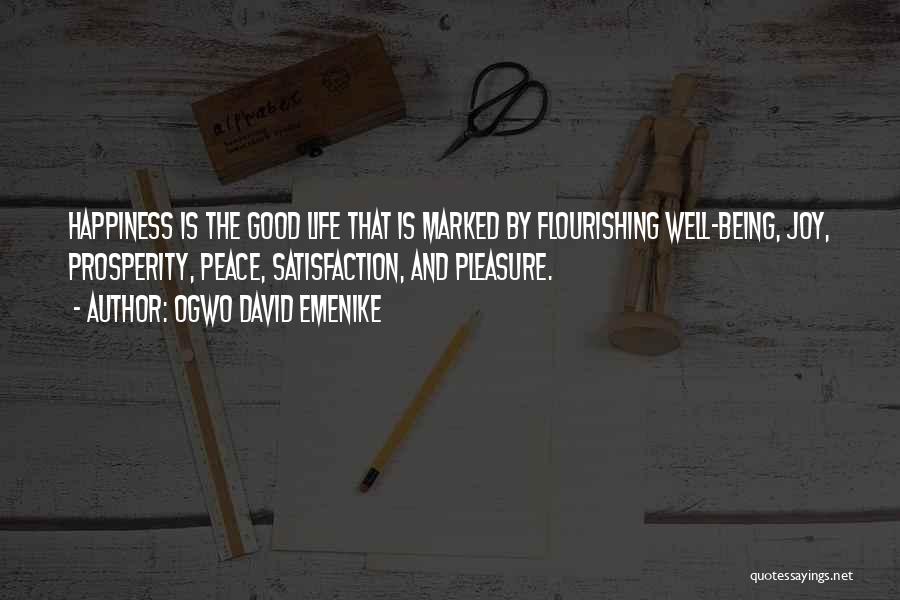 Happiness And Life Is Good Quotes By Ogwo David Emenike