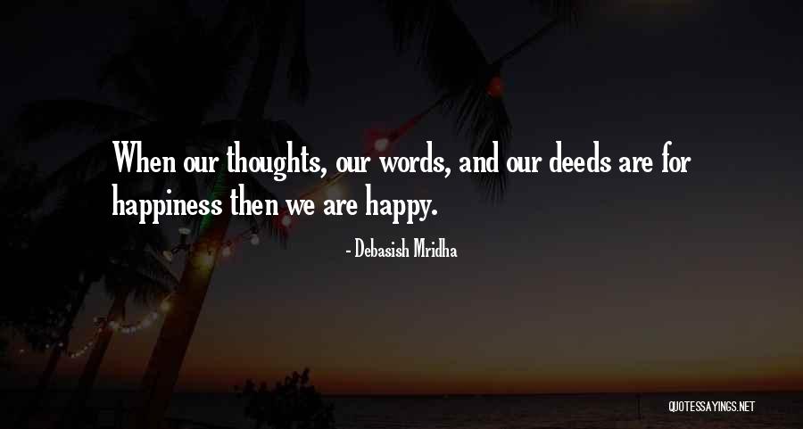 Happiness And Life Quotes By Debasish Mridha