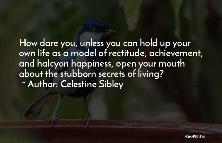 Happiness And Living Life Quotes By Celestine Sibley