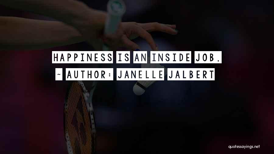 Happiness And Living Life Quotes By Janelle Jalbert