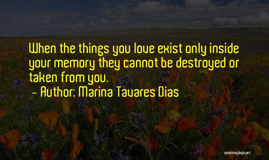 Happiness And Living Life Quotes By Marina Tavares Dias