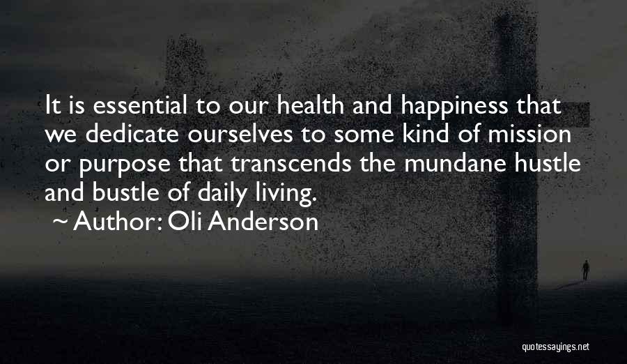 Happiness And Living Life Quotes By Oli Anderson
