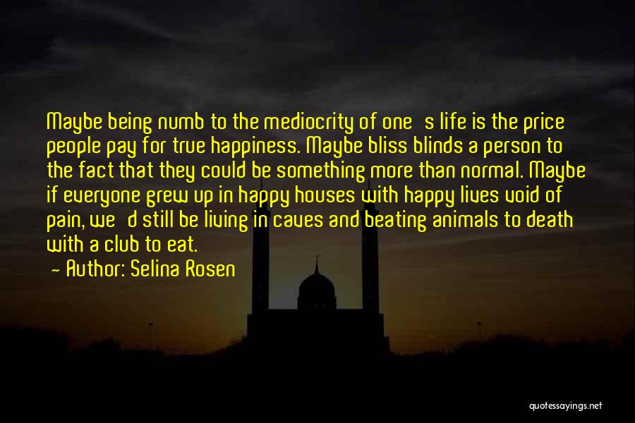 Happiness And Living Life Quotes By Selina Rosen