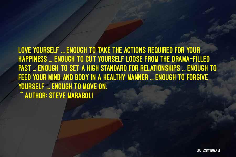 Happiness And Love In Quotes By Steve Maraboli