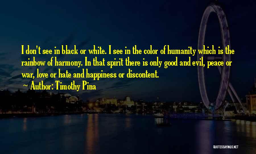 Happiness And Love In Quotes By Timothy Pina