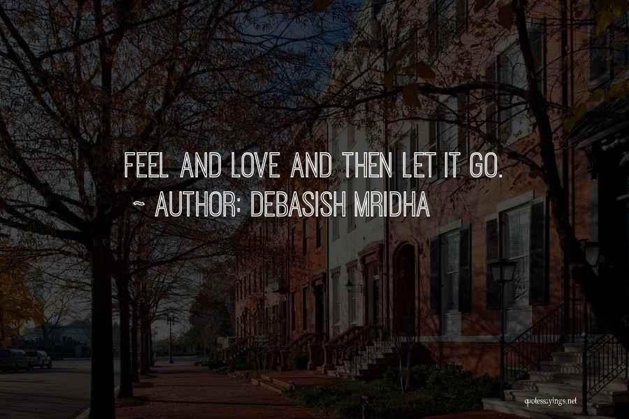 Happiness And Love Quotes By Debasish Mridha