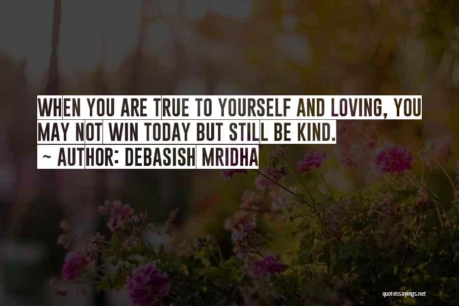 Happiness And Loving Yourself Quotes By Debasish Mridha