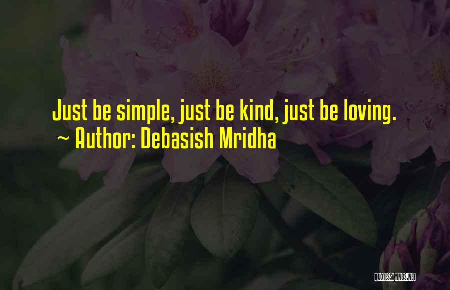 Happiness And Loving Yourself Quotes By Debasish Mridha