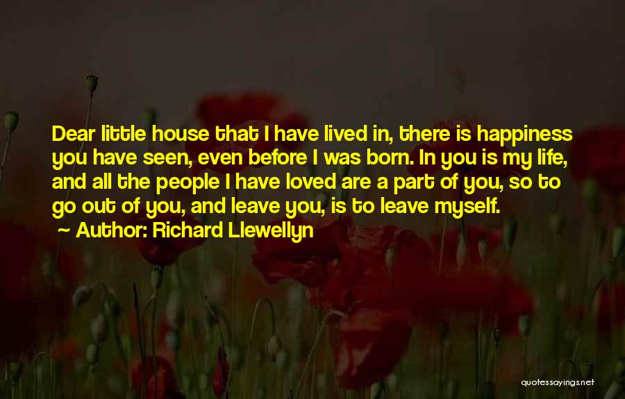 Happiness And Loving Yourself Quotes By Richard Llewellyn