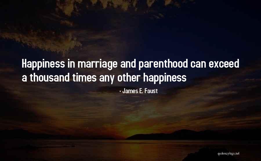 Happiness And Marriage Quotes By James E. Faust Happiness And Marriage Quotes By James E. Faust