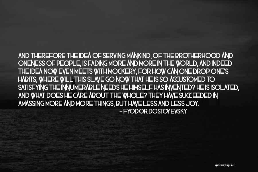Happiness And Materialism Quotes By Fyodor Dostoyevsky Happiness And Materialism Quotes By Fyodor Dostoyevsky