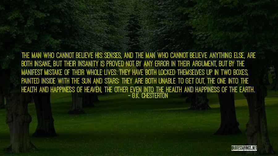 Happiness And Materialism Quotes By G.K. Chesterton Happiness And Materialism Quotes By G.K. Chesterton